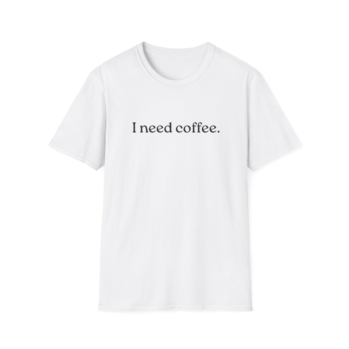 M - I Need Coffee  T-Shirt, Funny Gift for Him/Her, Unique Coffee Quote Tee, Cozy Casual Wear, Perfect for Birthdays/Baristas