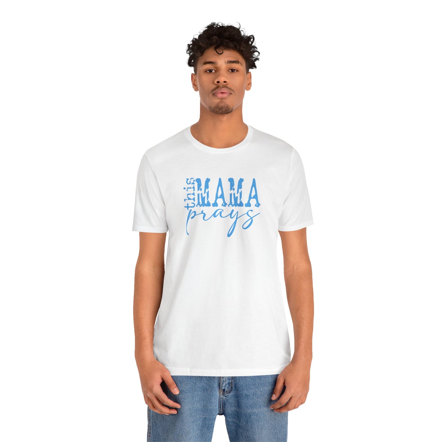 C- THIS MAMA PRAYS LT BLUE  Tee