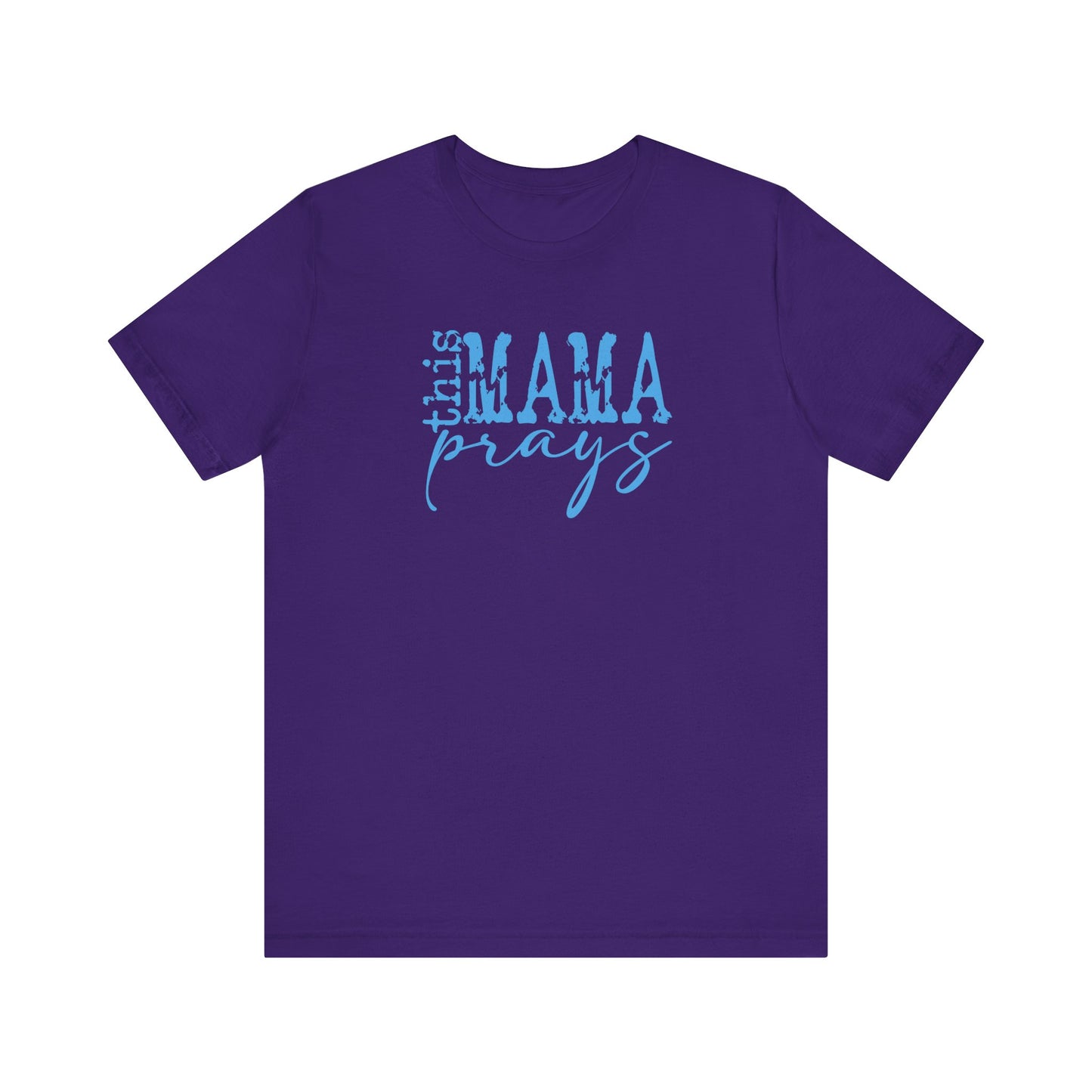 C- THIS MAMA PRAYS LT BLUE  Tee