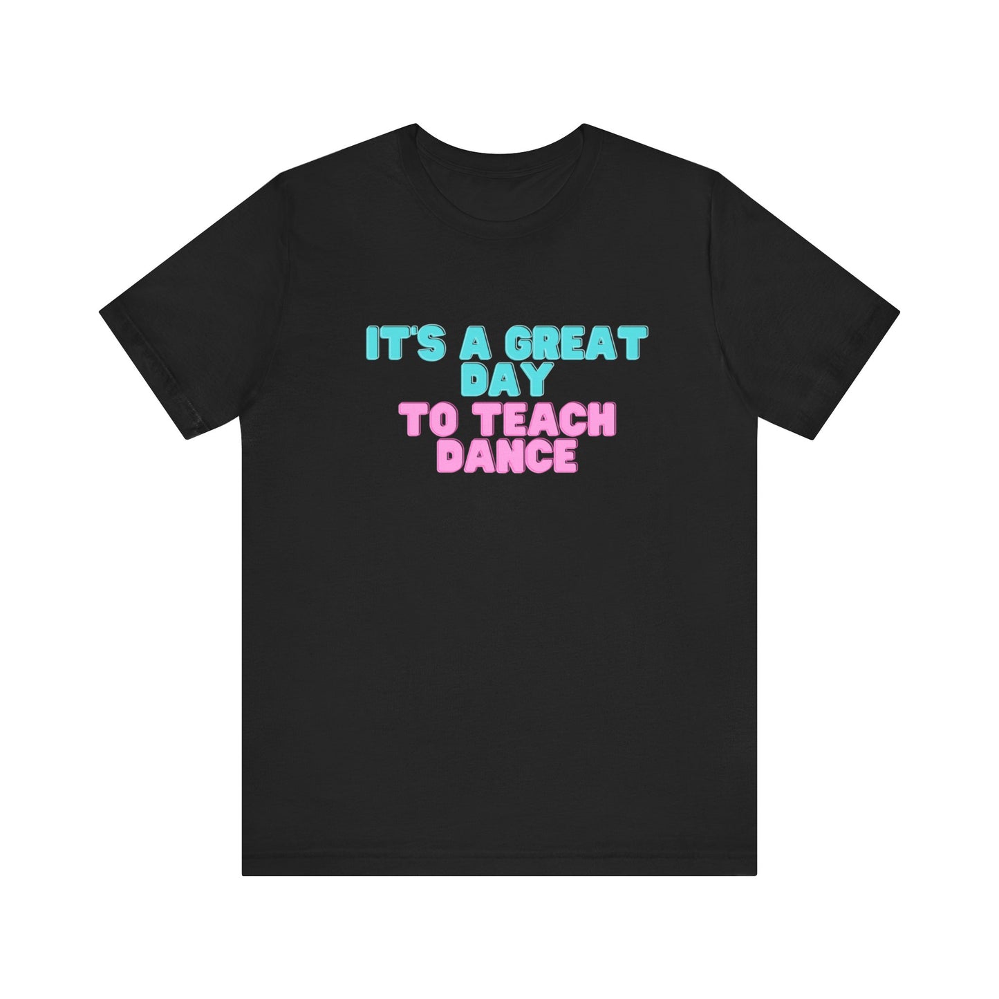 D- It's A Great Day Tee