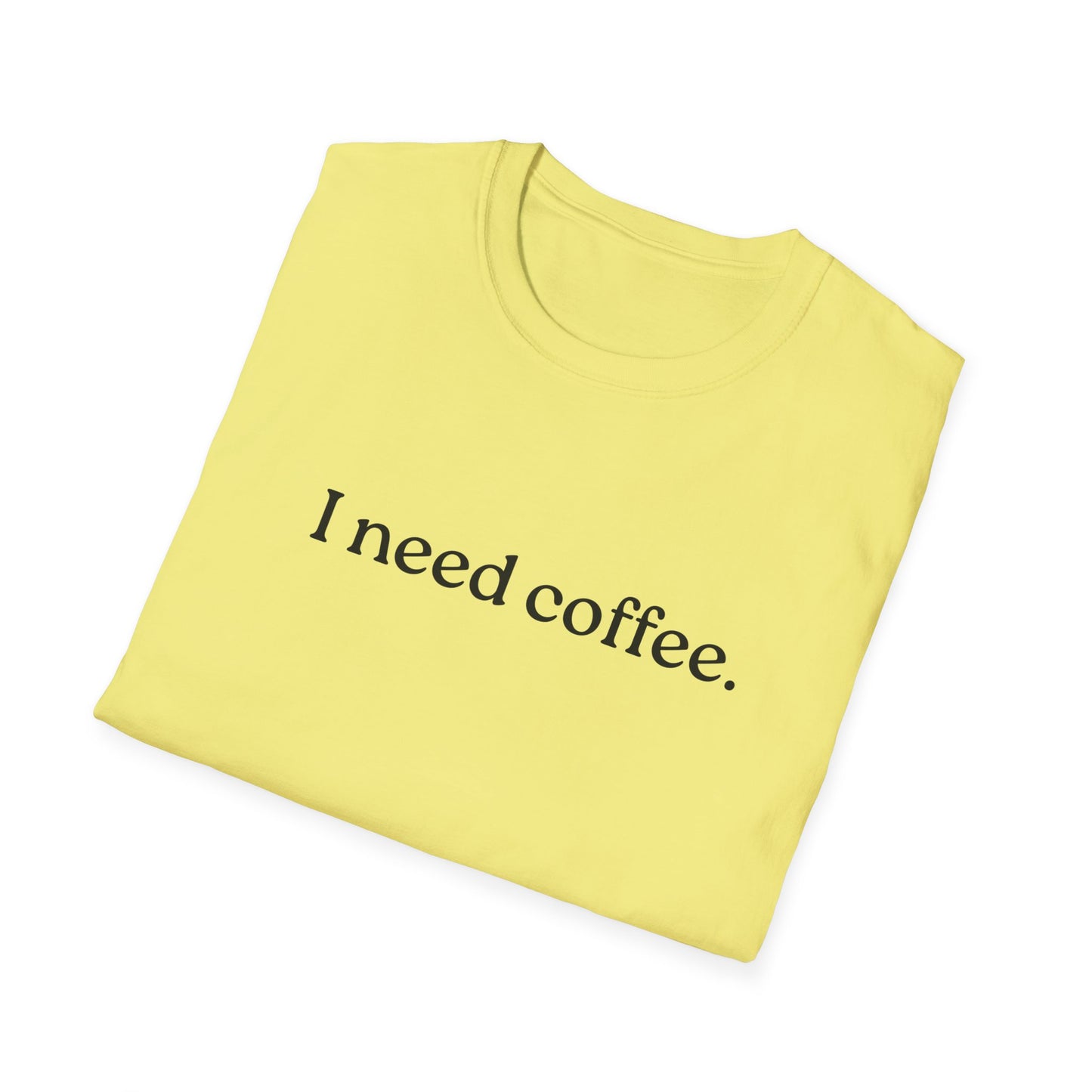 M - I Need Coffee  T-Shirt, Funny Gift for Him/Her, Unique Coffee Quote Tee, Cozy Casual Wear, Perfect for Birthdays/Baristas