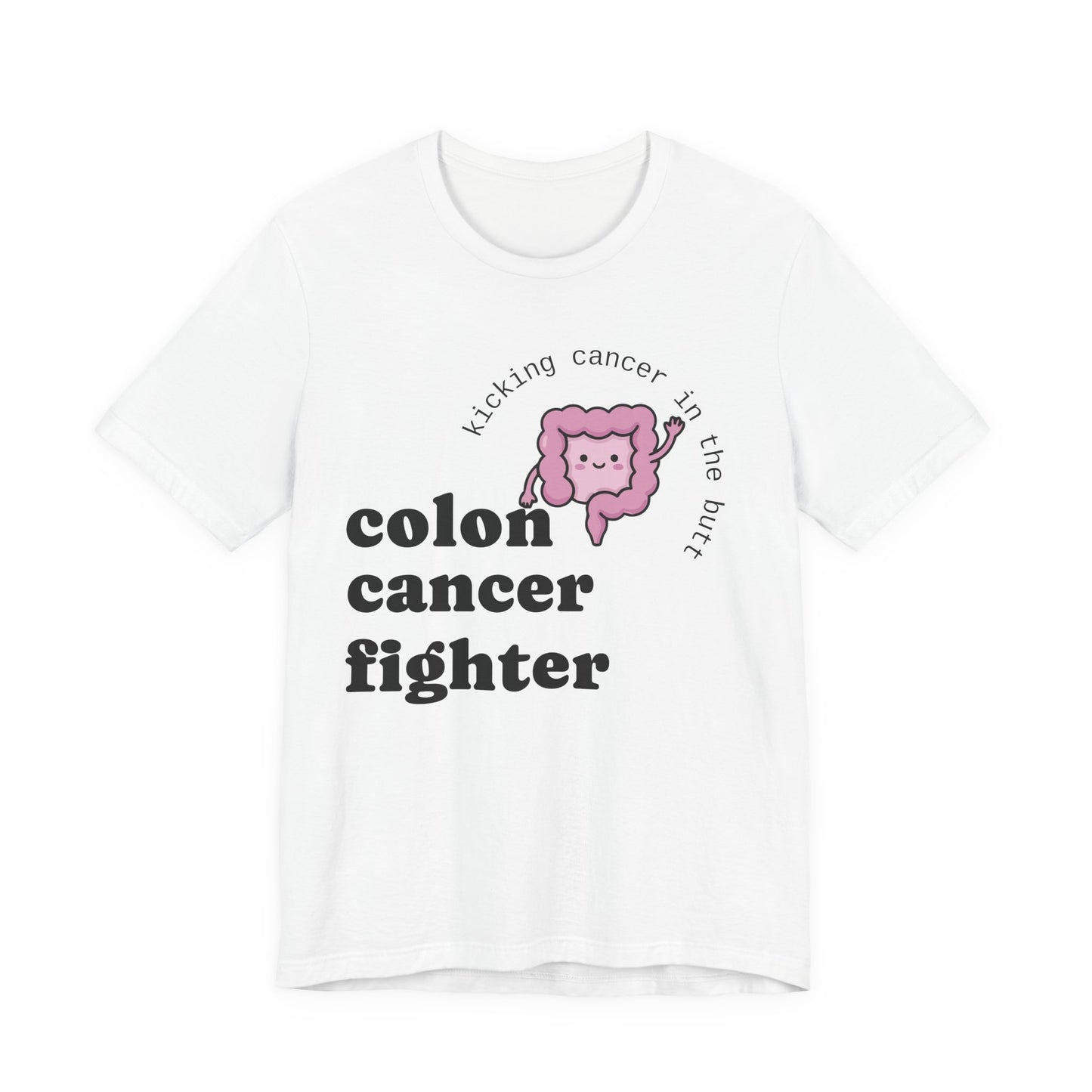 CAN- Colon Cancer Awareness T-Shirt — "Kicking Cancer in the Butt"
