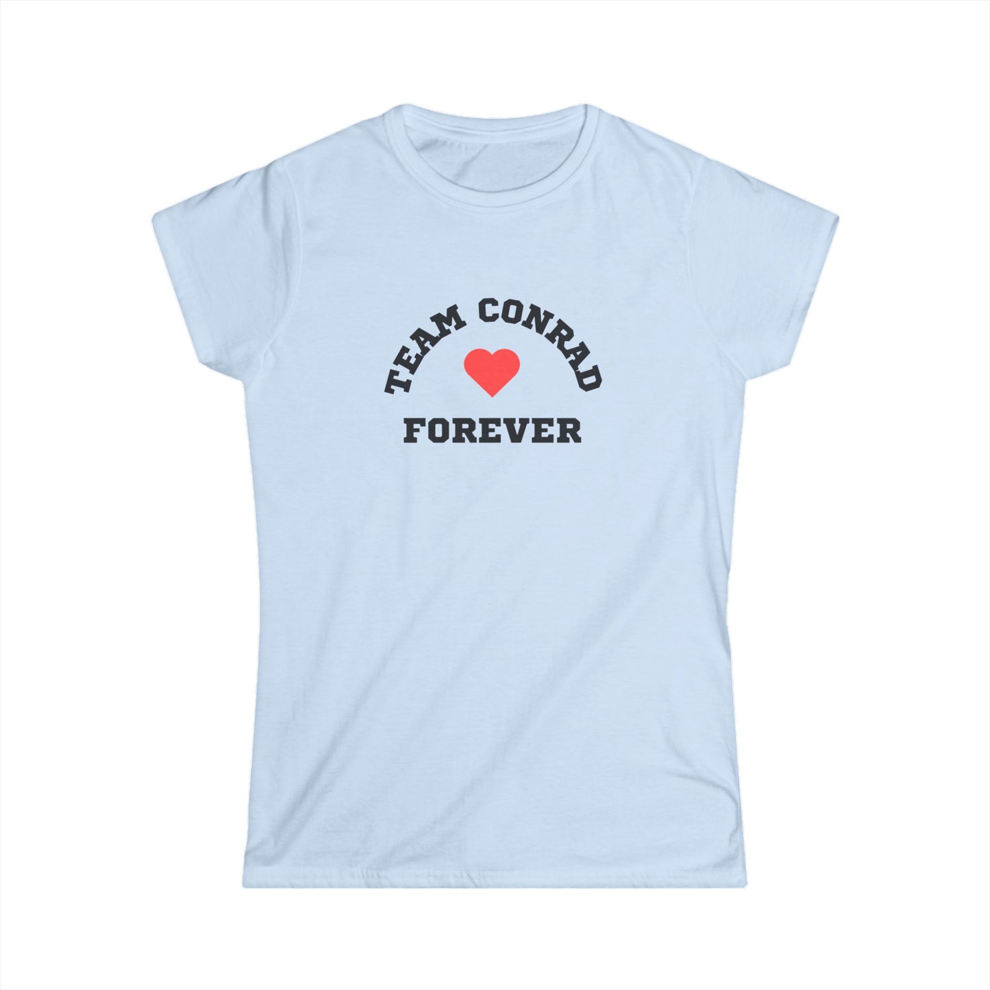 Team Conrad Forever  Tee, Cute Graphic Shirt, Gift for Fans, Casual Wear, Birthday Gift, Team Spirit Apparel
