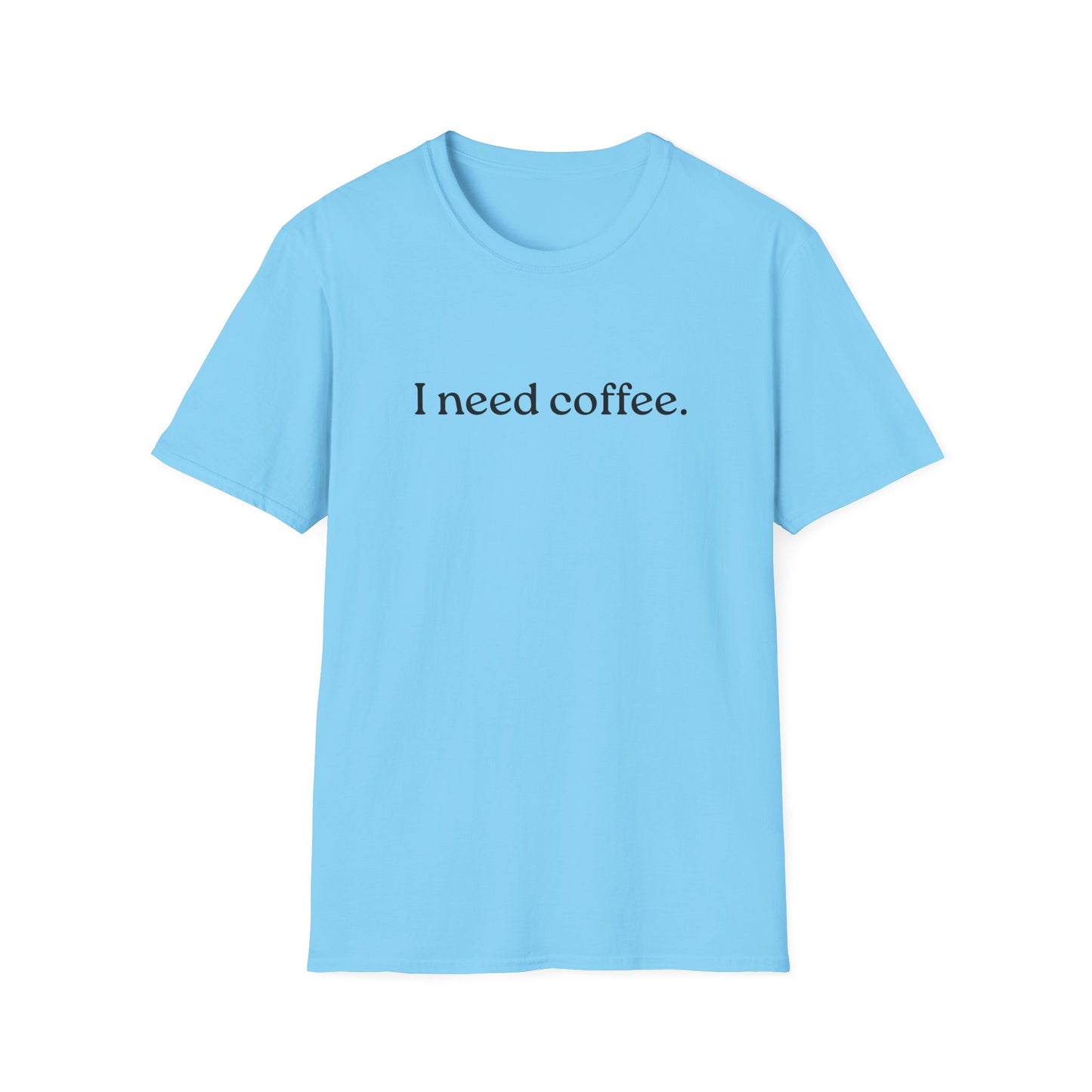 M - I Need Coffee  T-Shirt, Funny Gift for Him/Her, Unique Coffee Quote Tee, Cozy Casual Wear, Perfect for Birthdays/Baristas