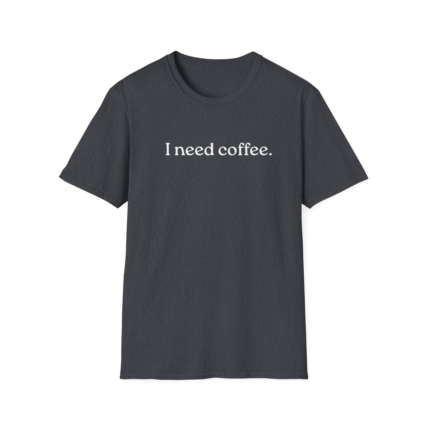 M- I Need Coffee T-Shirt, Funny Tee, Coffee Lover Gift, Casual Wear, Everyday Humor, Birthday Present
