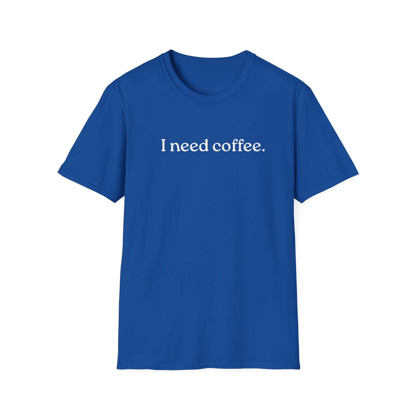 M- I Need Coffee T-Shirt, Funny Tee, Coffee Lover Gift, Casual Wear, Everyday Humor, Birthday Present