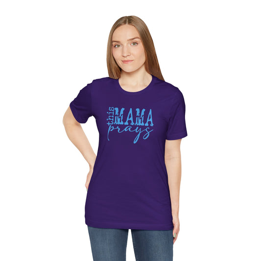 C- THIS MAMA PRAYS LT BLUE  Tee