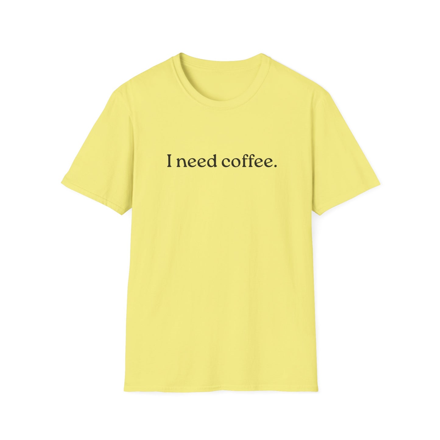 M - I Need Coffee  T-Shirt, Funny Gift for Him/Her, Unique Coffee Quote Tee, Cozy Casual Wear, Perfect for Birthdays/Baristas