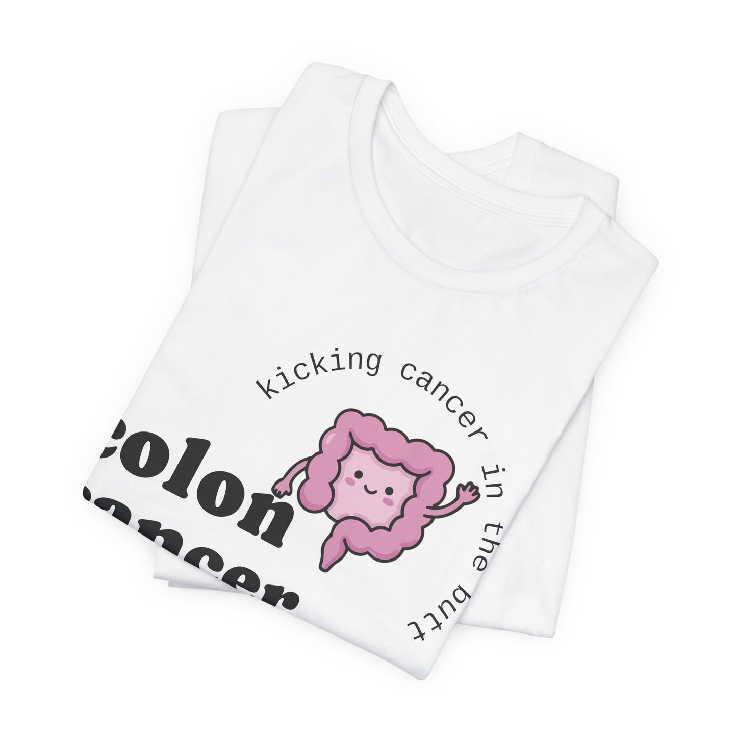 CAN- Colon Cancer Awareness T-Shirt — "Kicking Cancer in the Butt"