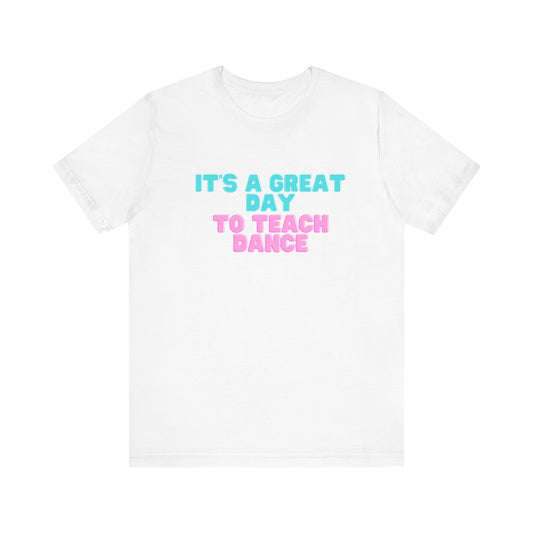 D- It's A Great Day Tee