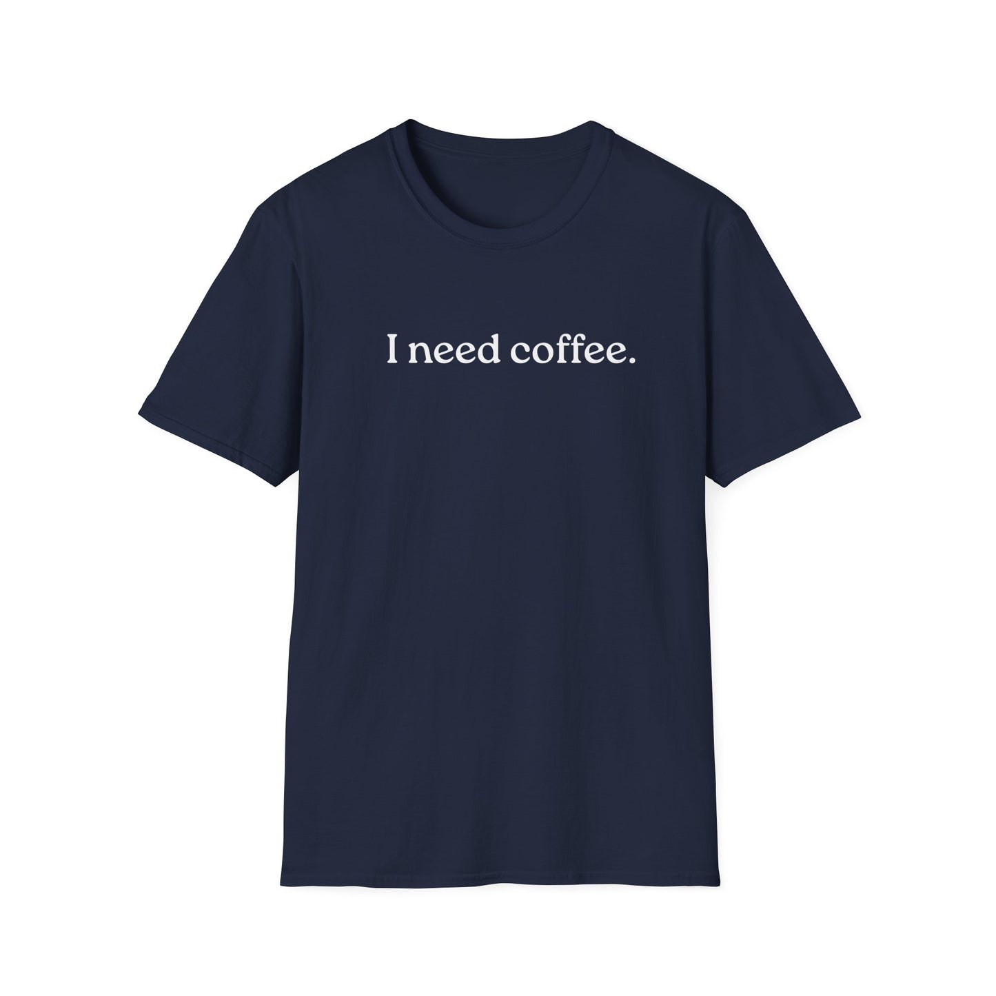 M- I Need Coffee T-Shirt, Funny Tee, Coffee Lover Gift, Casual Wear, Everyday Humor, Birthday Present
