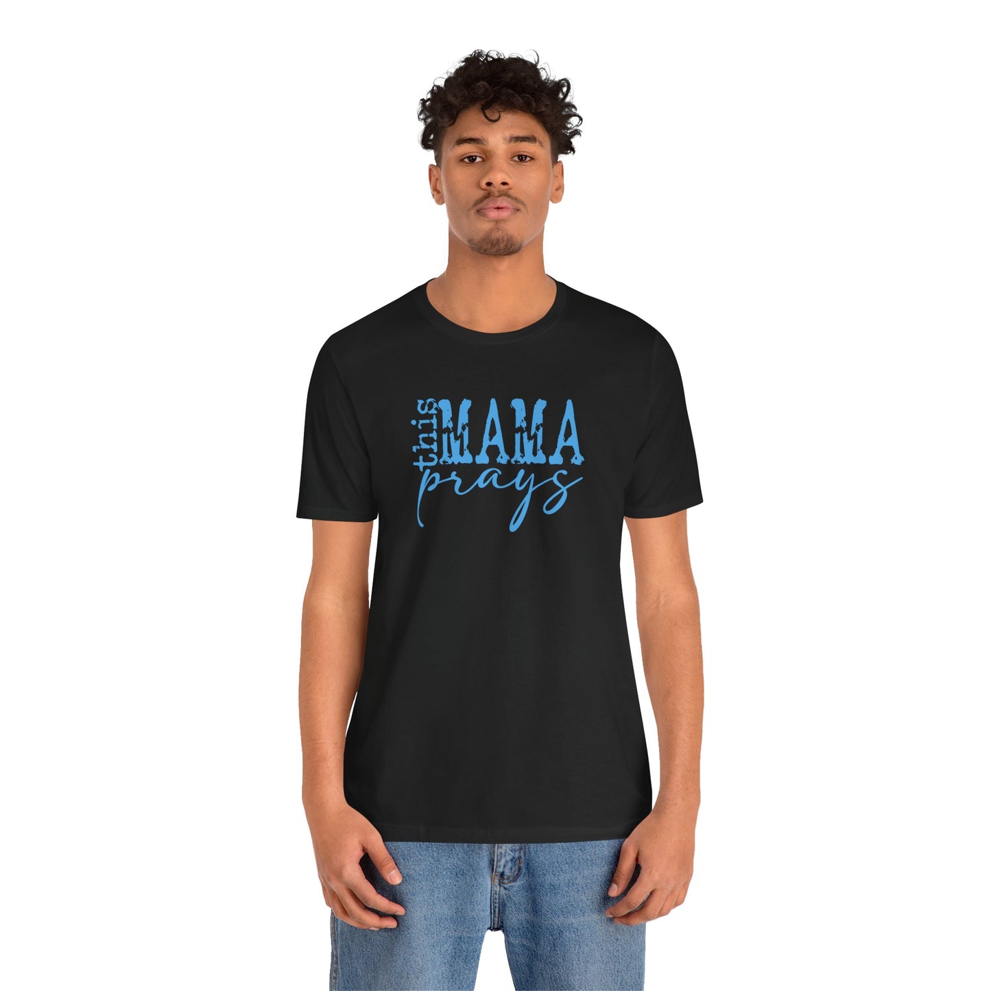 C- THIS MAMA PRAYS LT BLUE  Tee