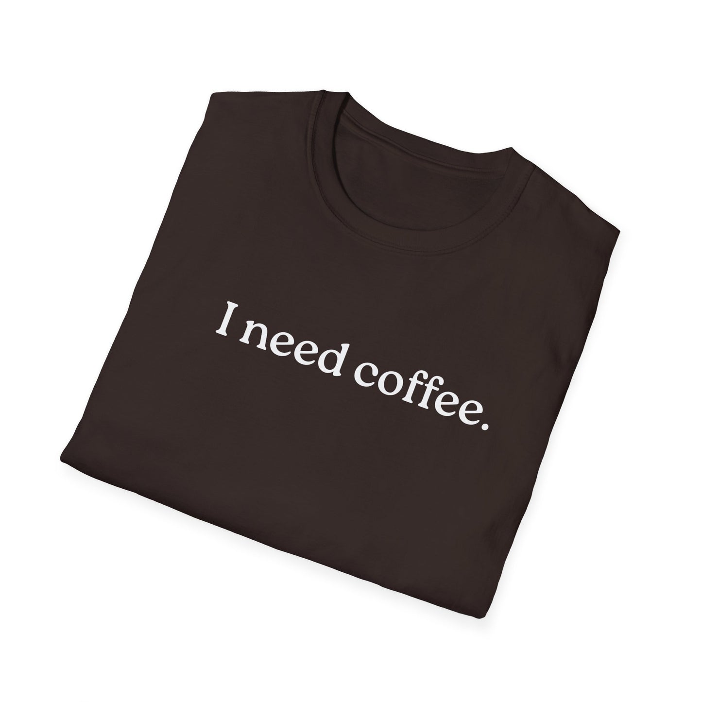 M- I Need Coffee T-Shirt, Funny Tee, Coffee Lover Gift, Casual Wear, Everyday Humor, Birthday Present