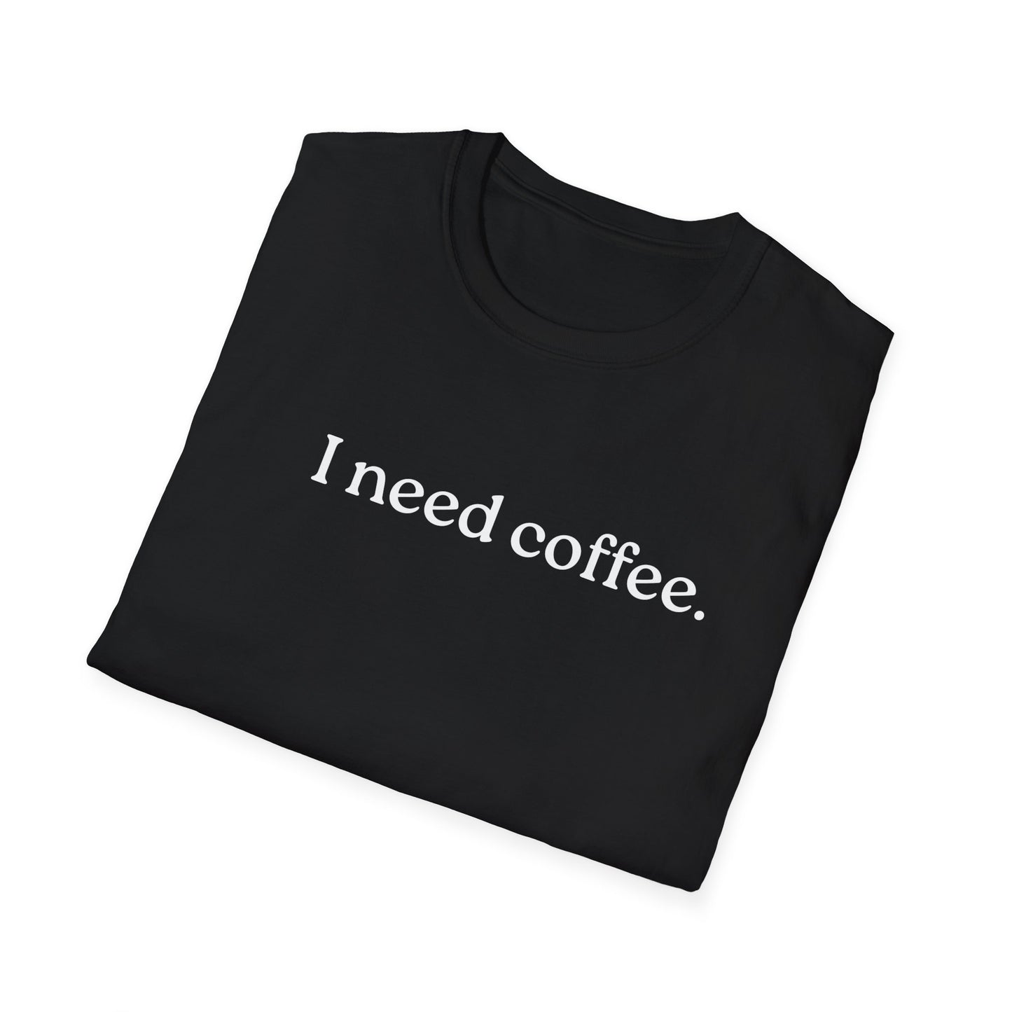 M- I Need Coffee T-Shirt, Funny Tee, Coffee Lover Gift, Casual Wear, Everyday Humor, Birthday Present
