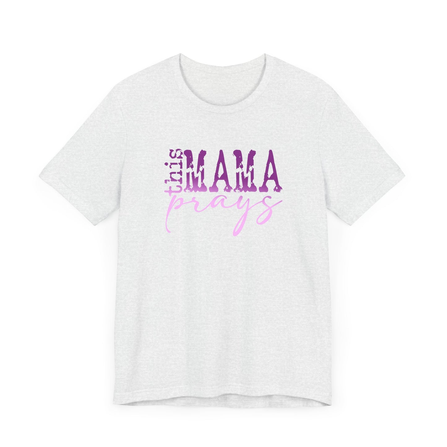 C- THIS MAMA PRAYS PURPLE Jersey Short Sleeve Tee