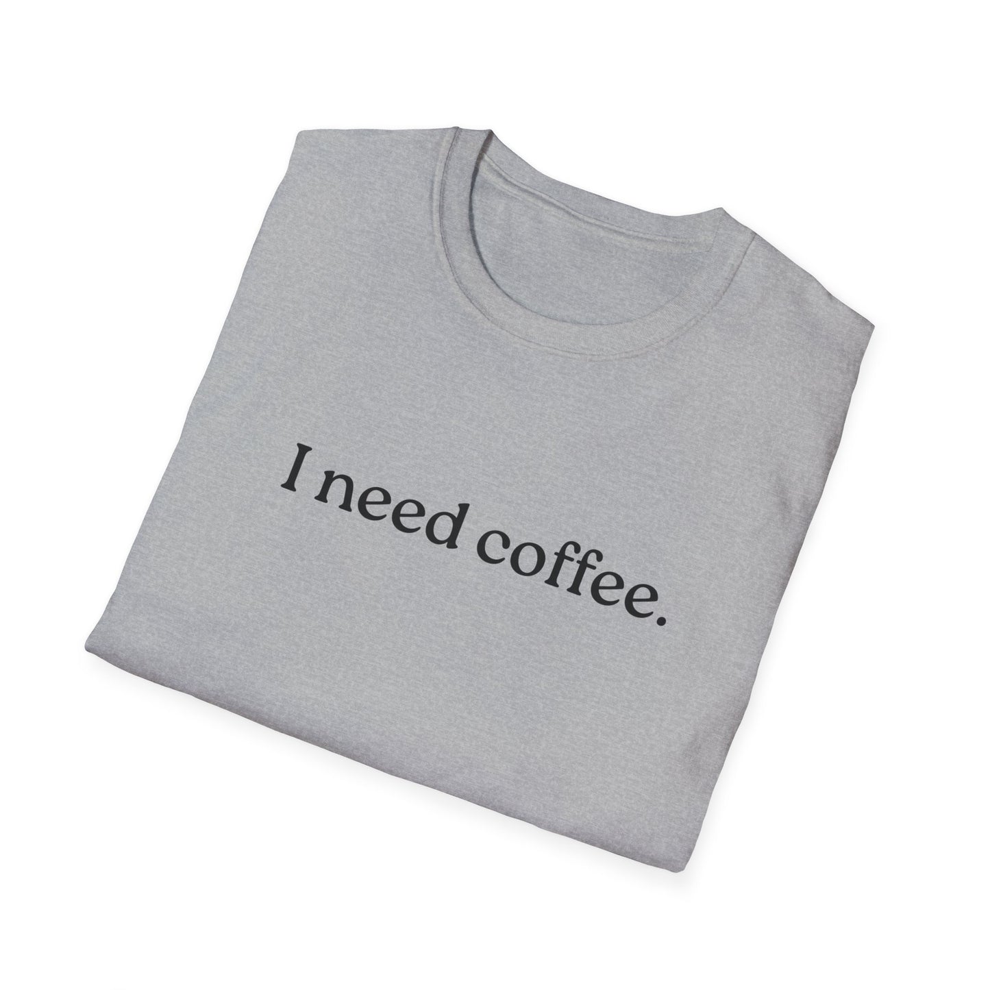 M - I Need Coffee  T-Shirt, Funny Gift for Him/Her, Unique Coffee Quote Tee, Cozy Casual Wear, Perfect for Birthdays/Baristas