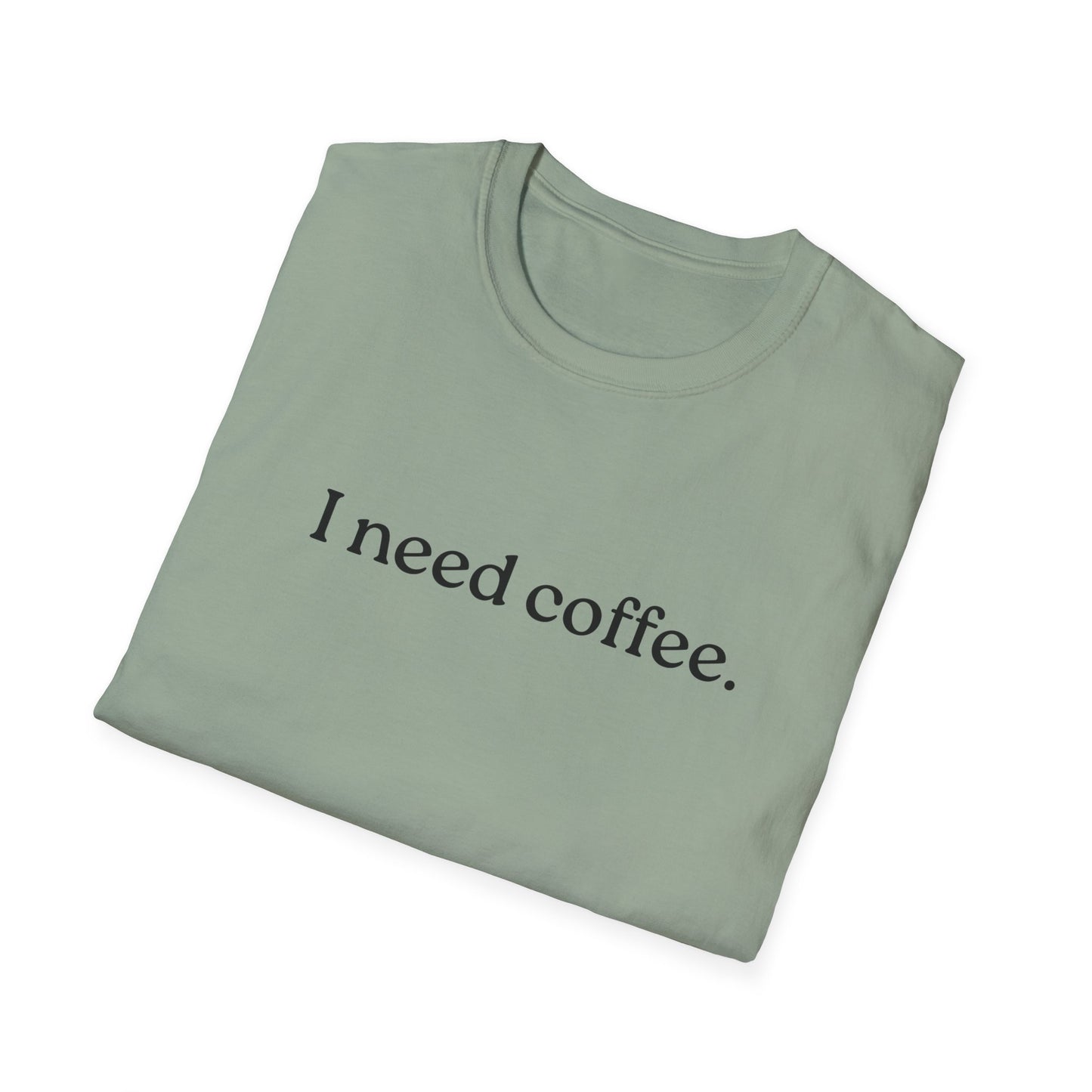 M - I Need Coffee  T-Shirt, Funny Gift for Him/Her, Unique Coffee Quote Tee, Cozy Casual Wear, Perfect for Birthdays/Baristas