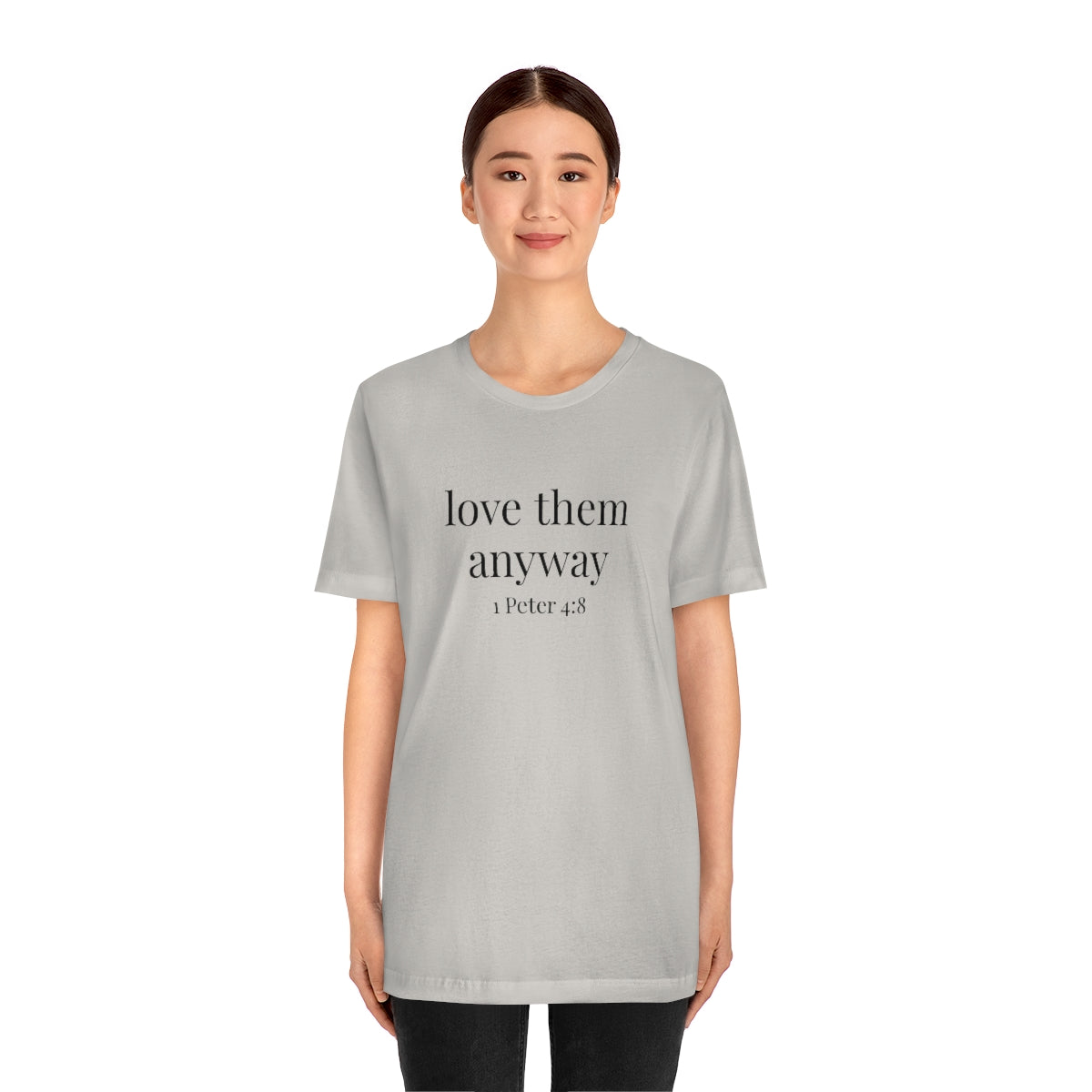 C- Love Them Anyway Tee