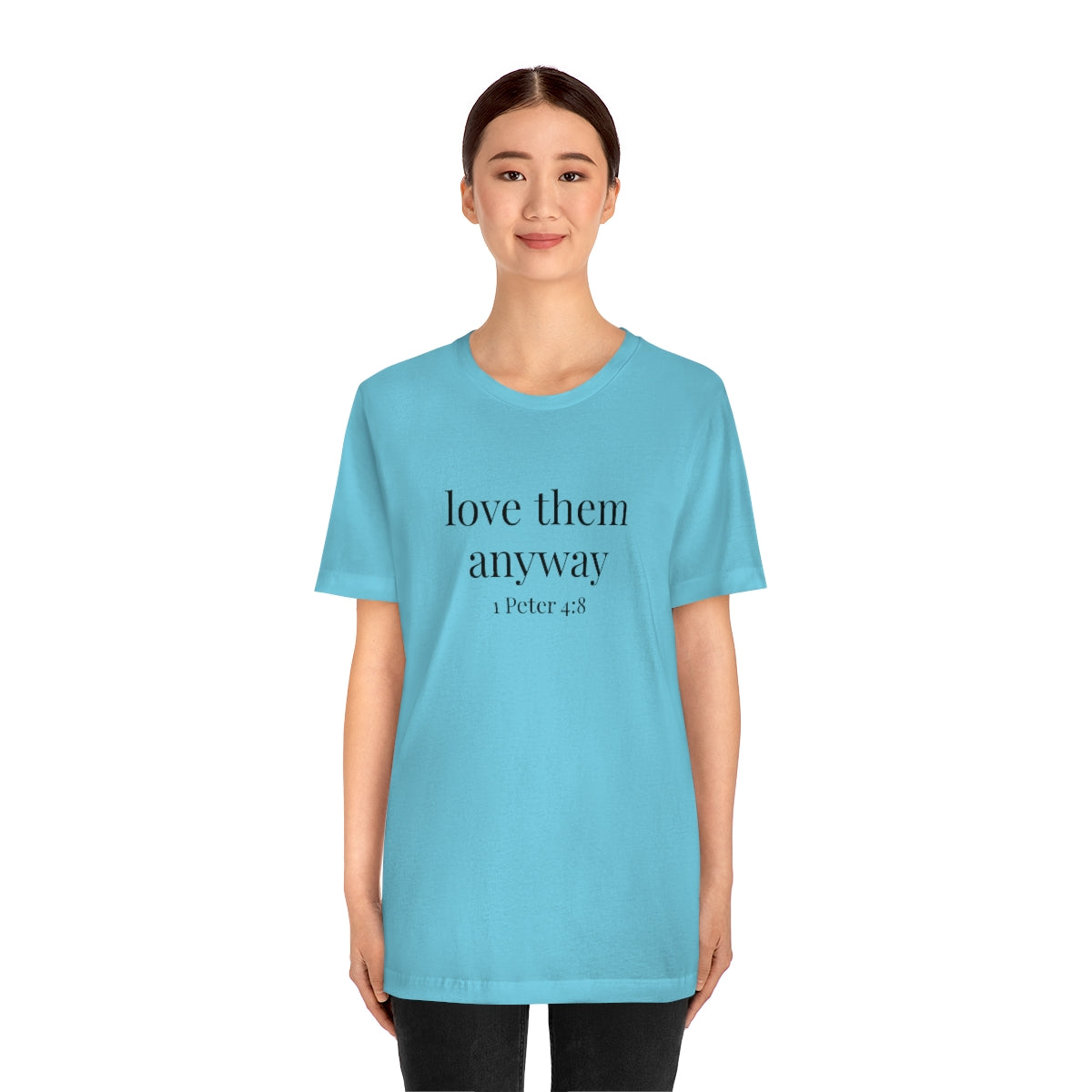 C- Love Them Anyway Tee