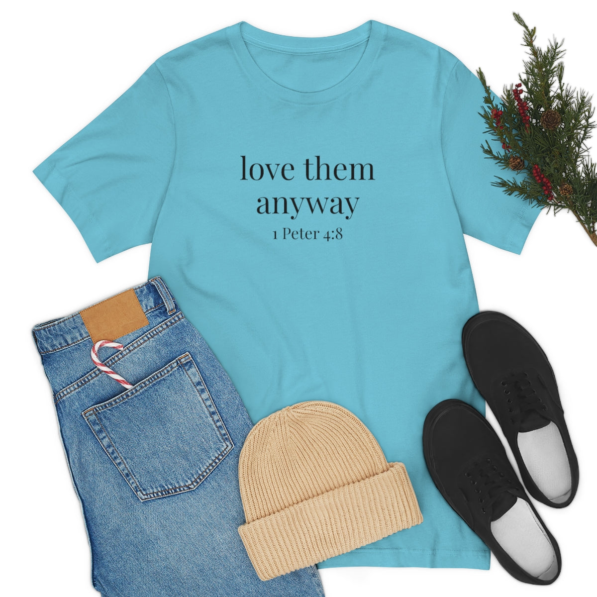 C- Love Them Anyway Tee