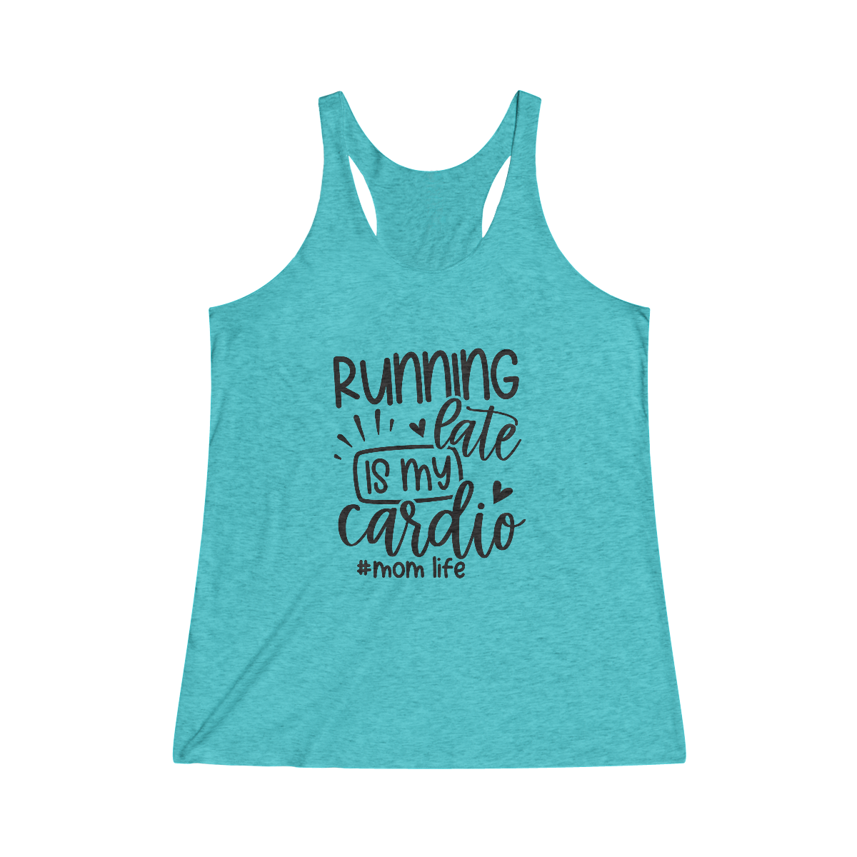 M- Running Late Is My Cardio Racerback Tank