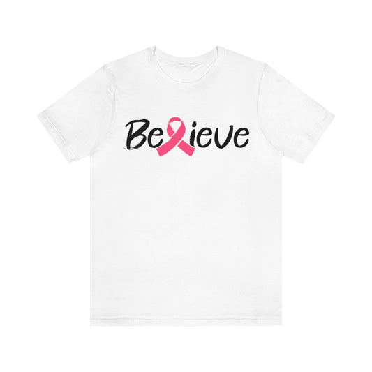 CAN- Believe Cancer Tee