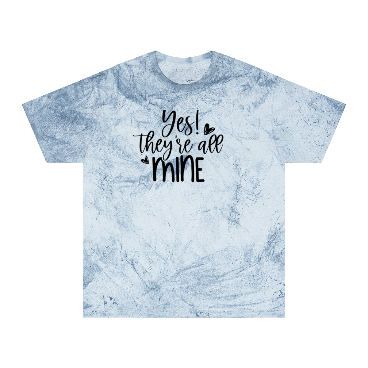M- Yes They're All Mine Color Blast Tee