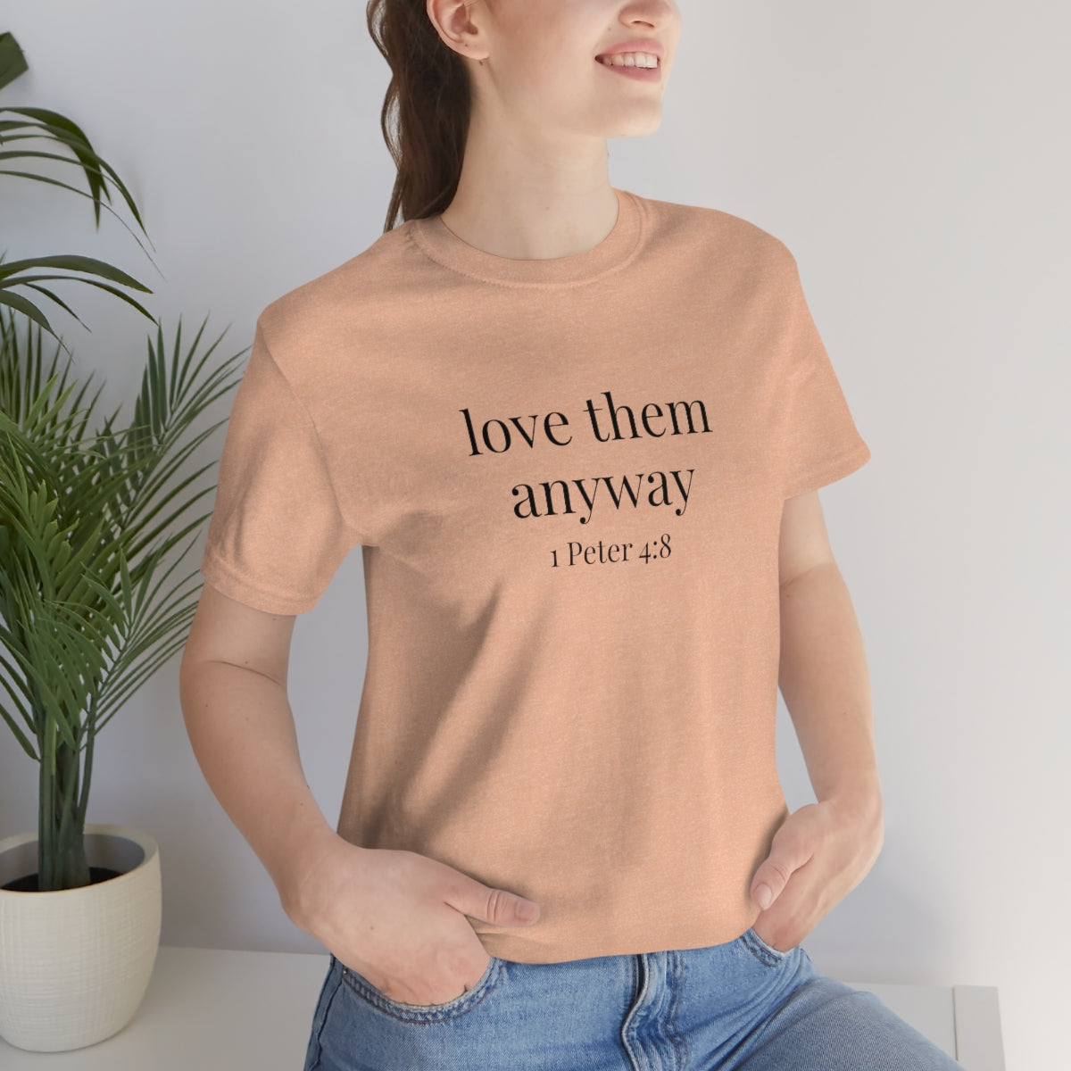 C- Love Them Anyway Tee