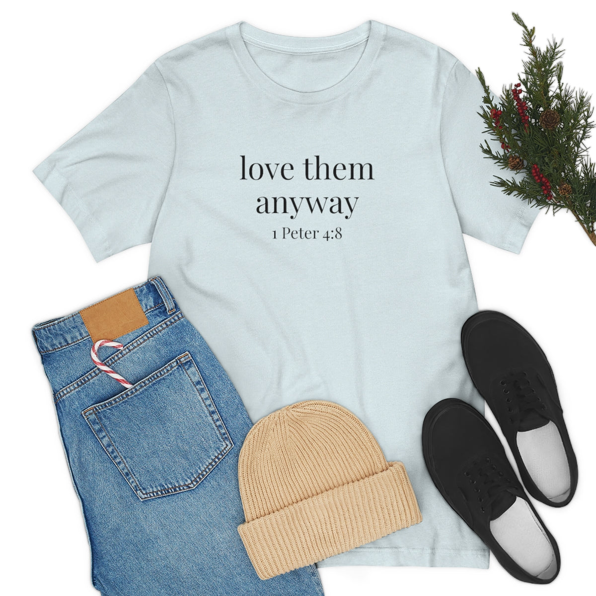 C- Love Them Anyway Tee
