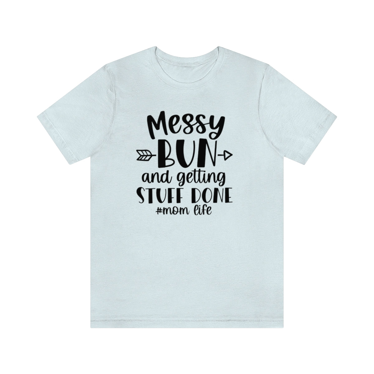 M- Messy Bun Tee