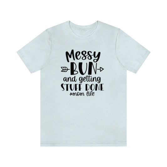 M- Messy Bun Tee