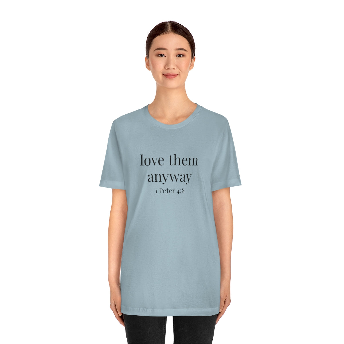C- Love Them Anyway Tee