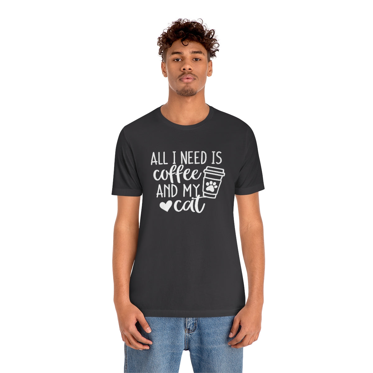P- All I Need is Coffee and My Cat Tee
