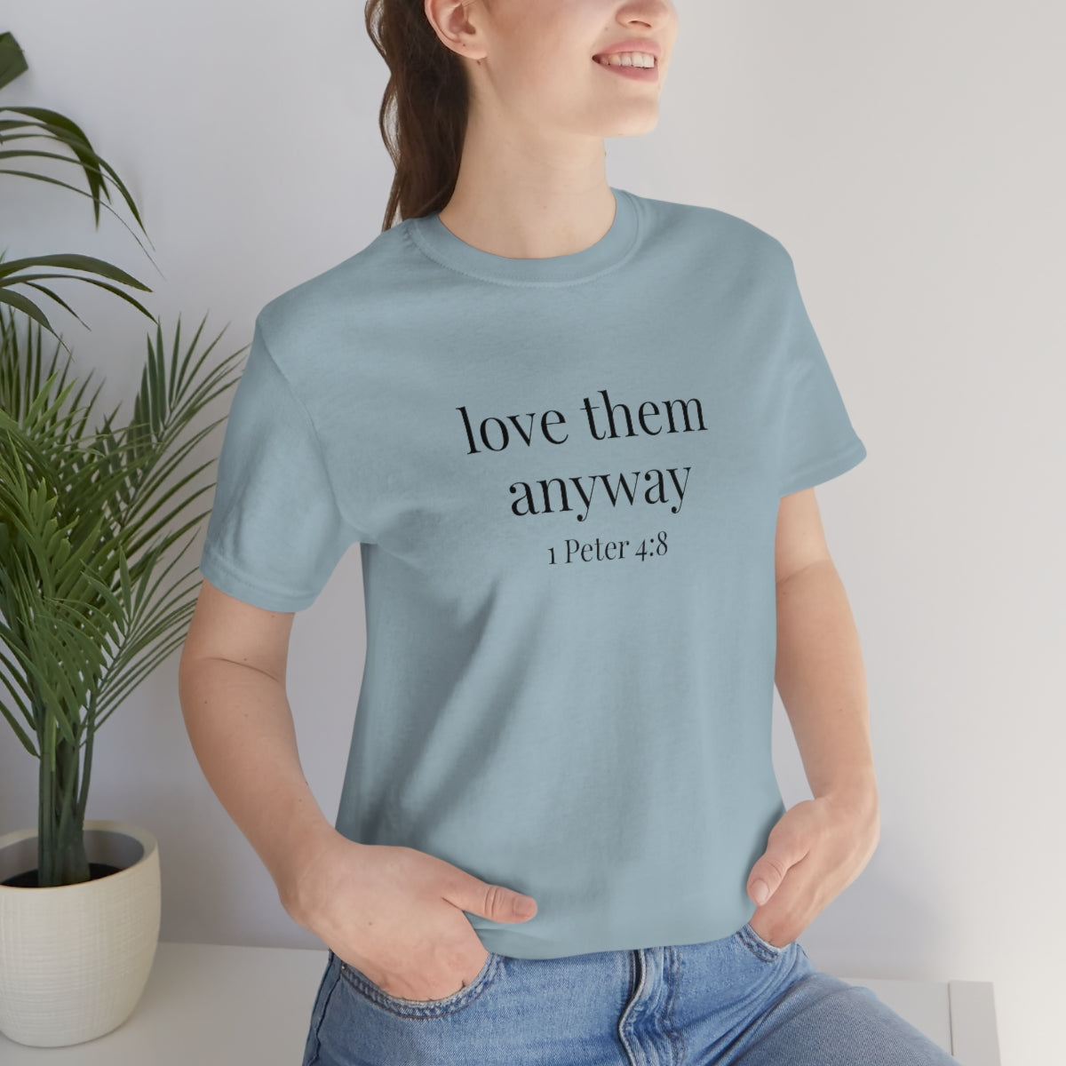 C- Love Them Anyway Tee