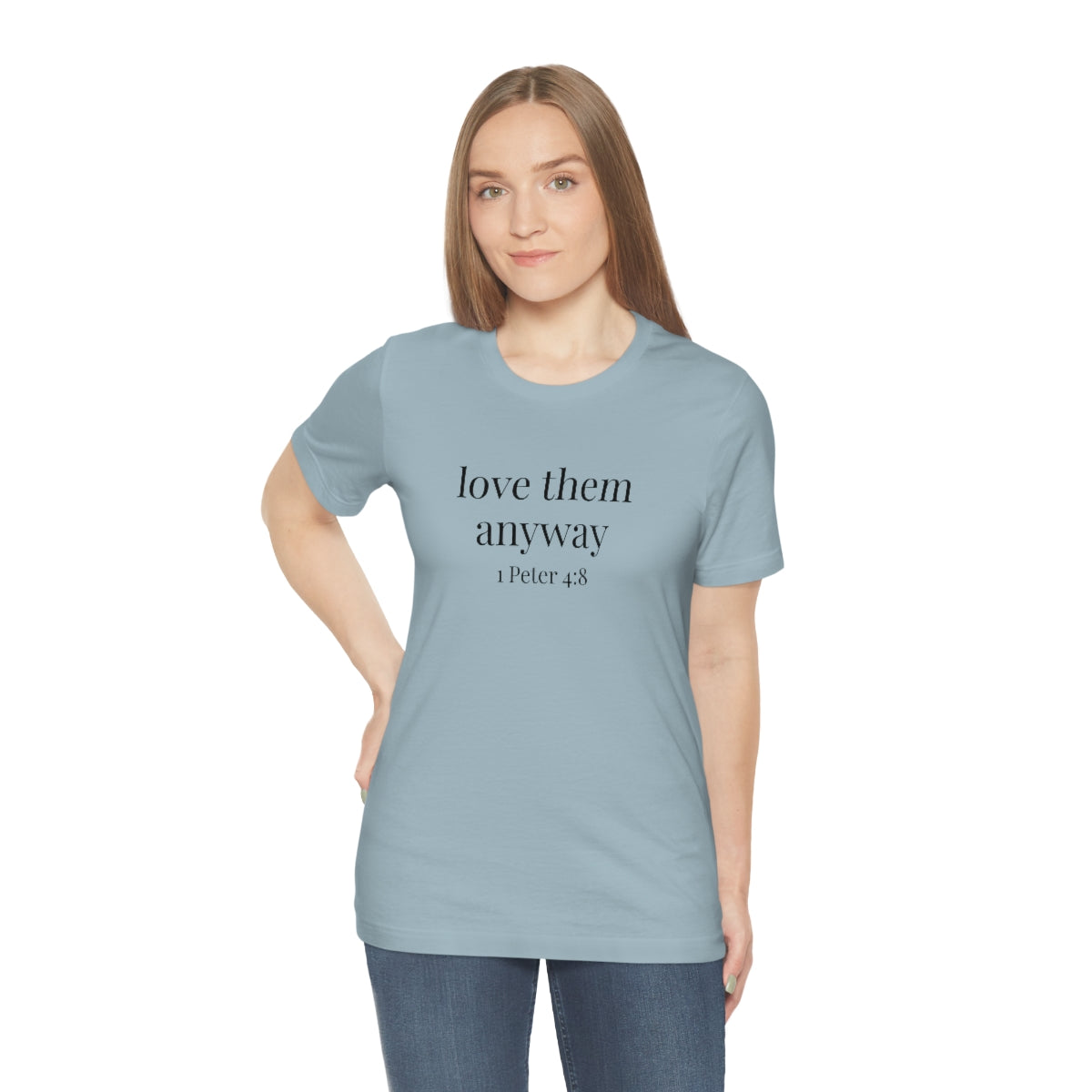 C- Love Them Anyway Tee