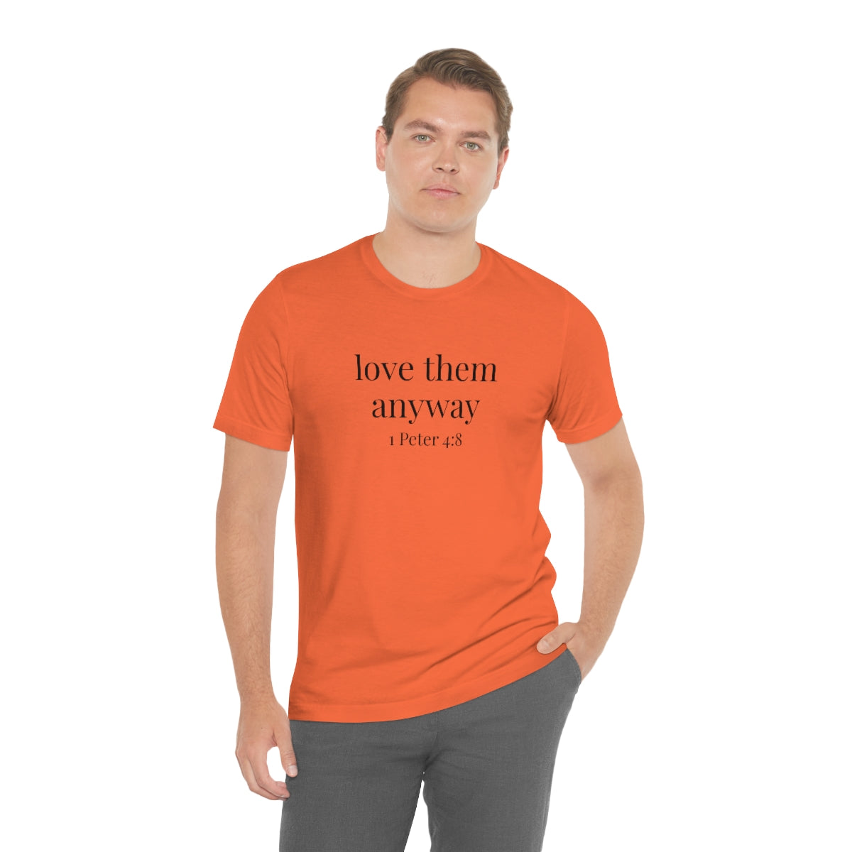 C- Love Them Anyway Tee