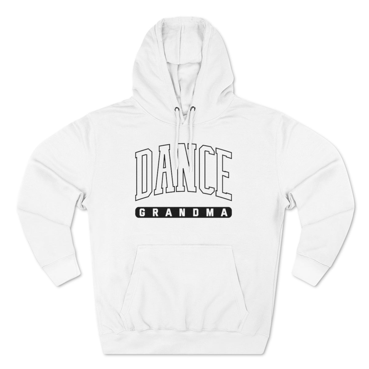 D- Dance Grandma Hoodie