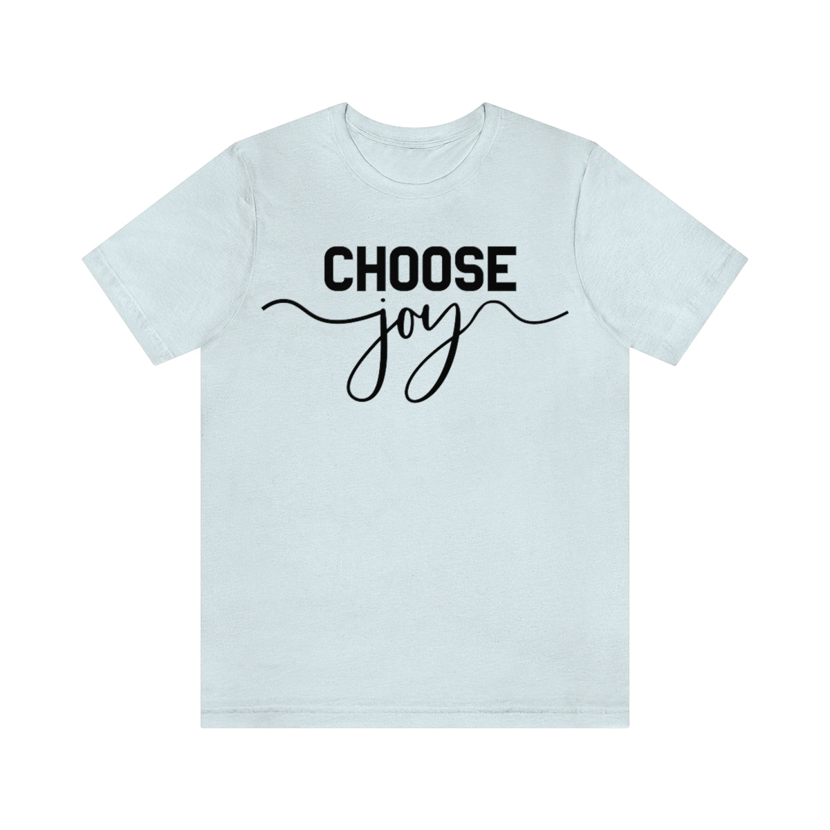 C- Choose Joy Tee