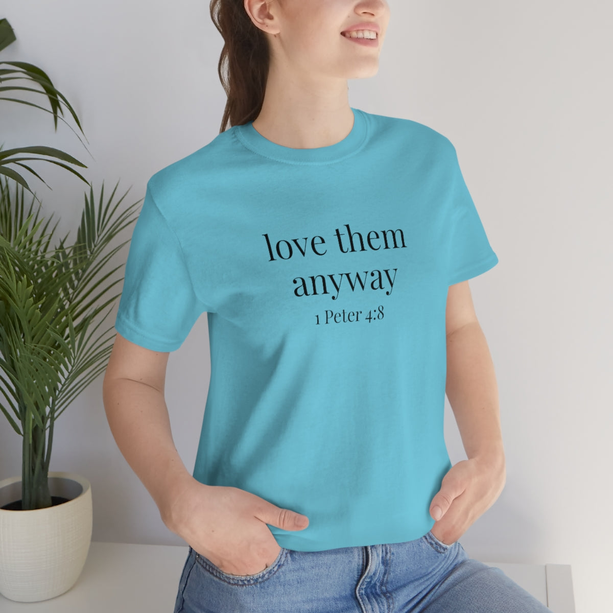 C- Love Them Anyway Tee