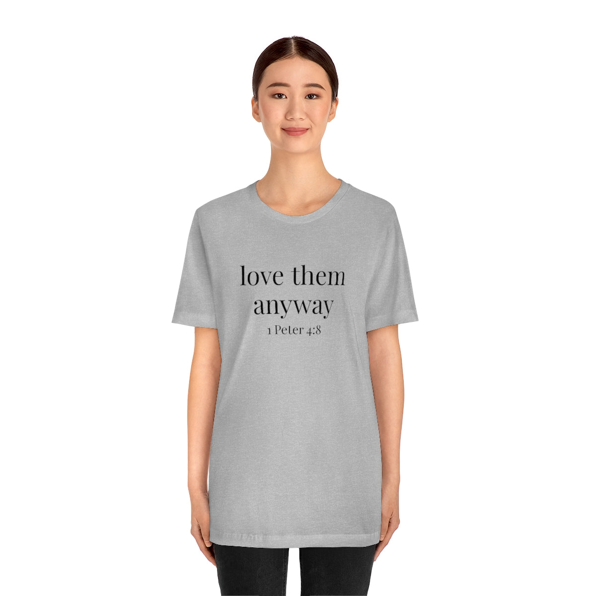 C- Love Them Anyway Tee
