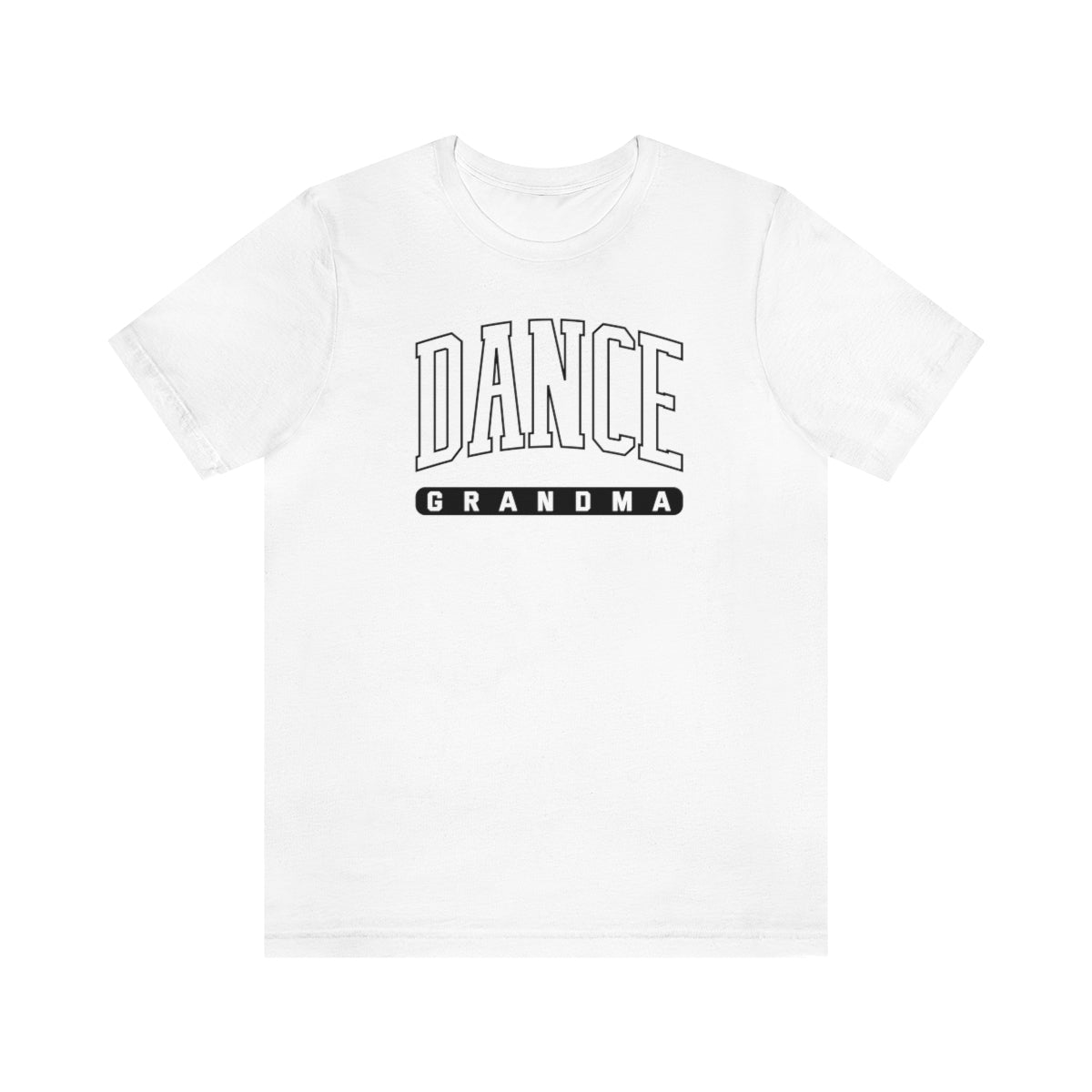 D- Dance Grandma Tee