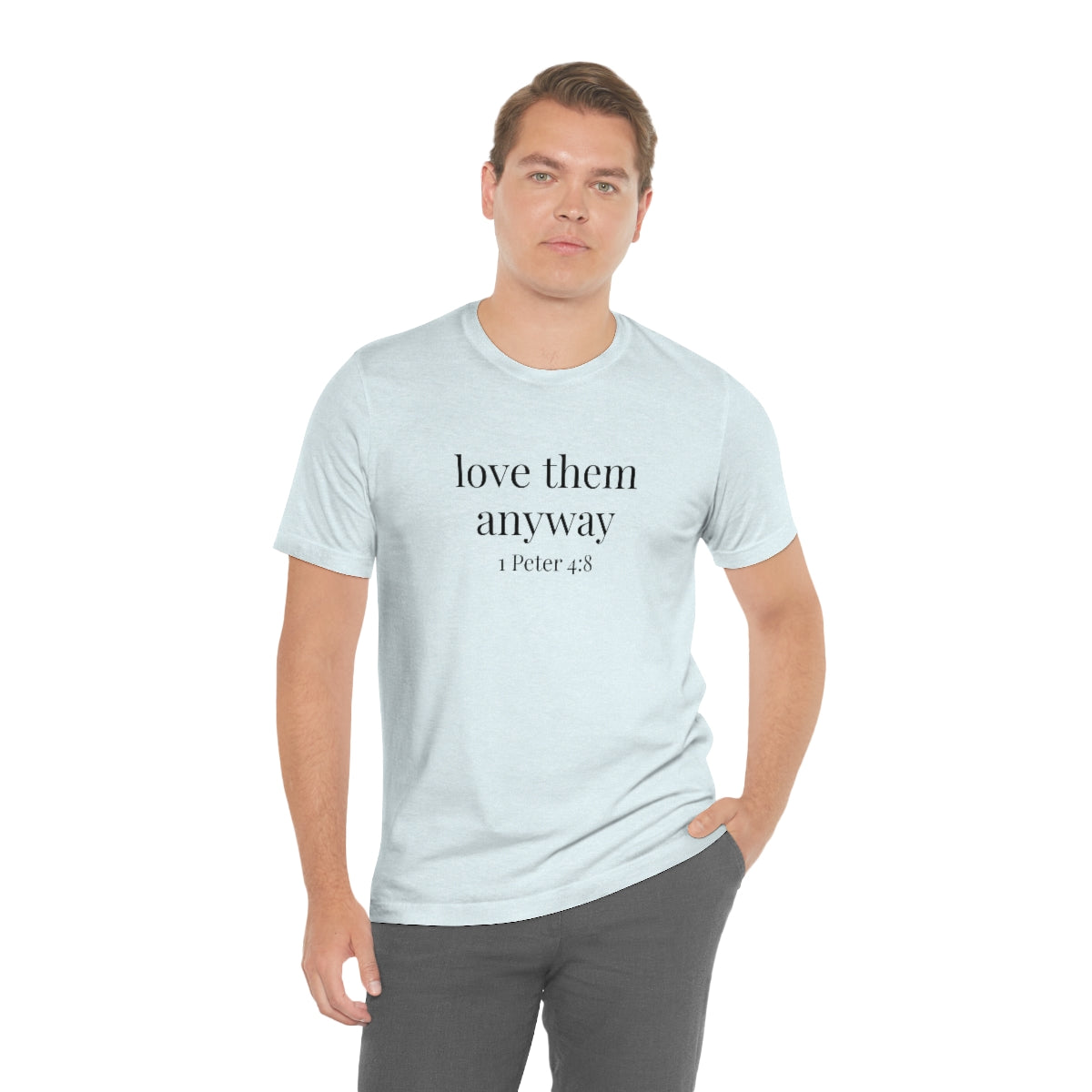 C- Love Them Anyway Tee