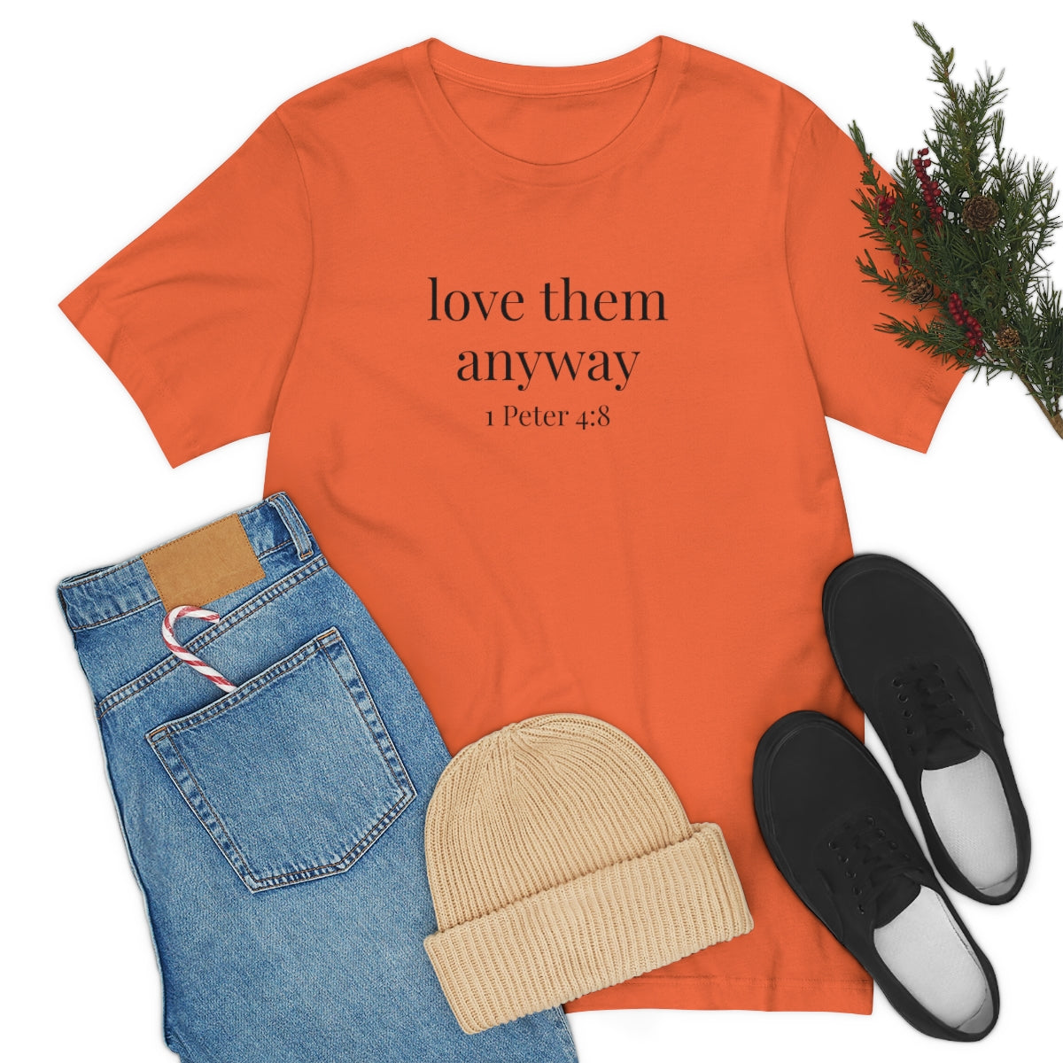 C- Love Them Anyway Tee