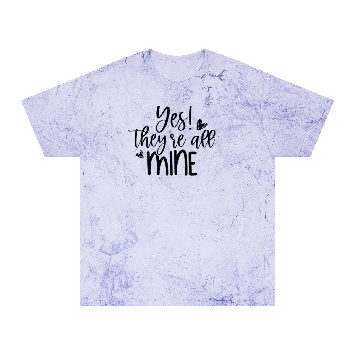 M- Yes They're All Mine Color Blast Tee