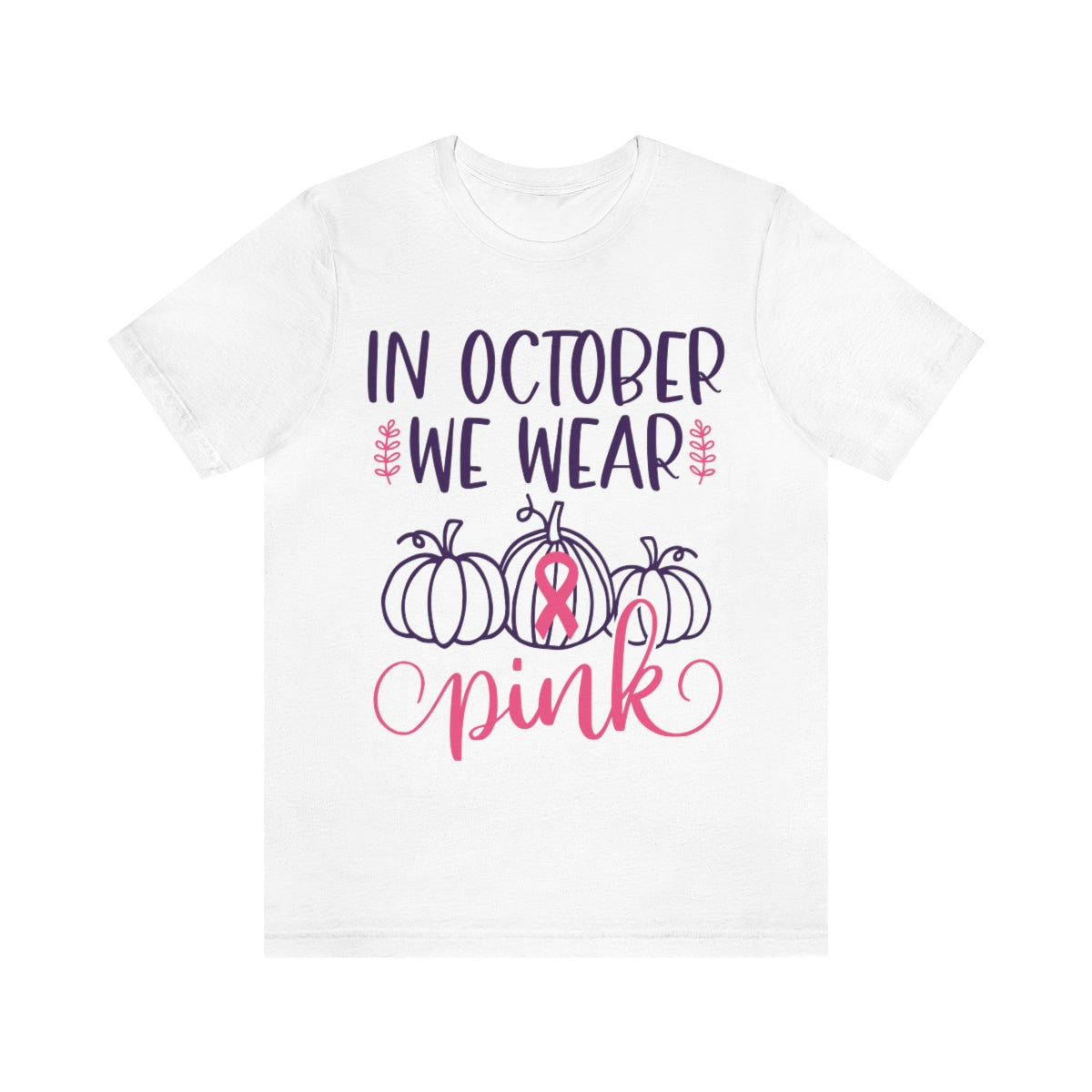 CAN- In October We Wear Pink Tee