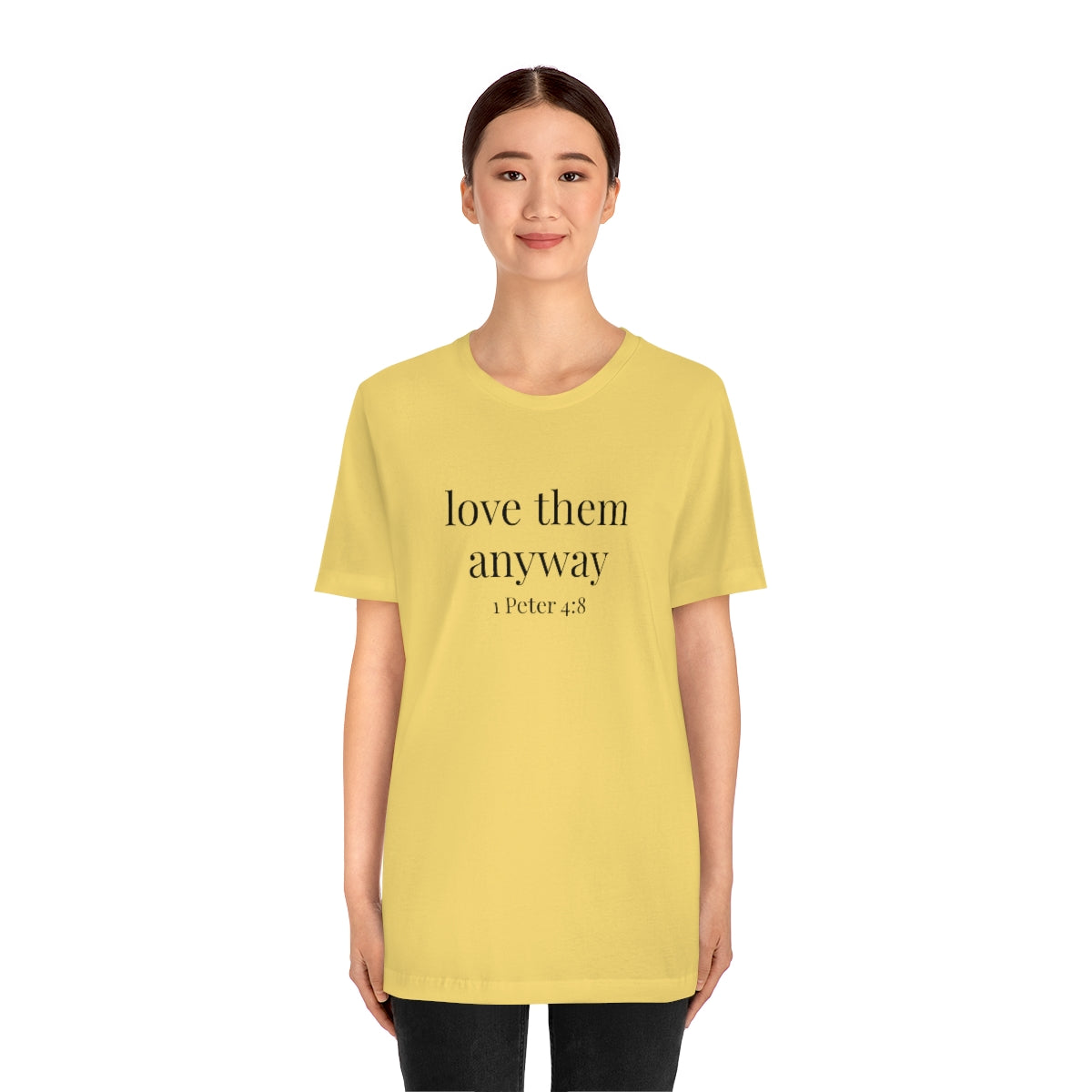 C- Love Them Anyway Tee