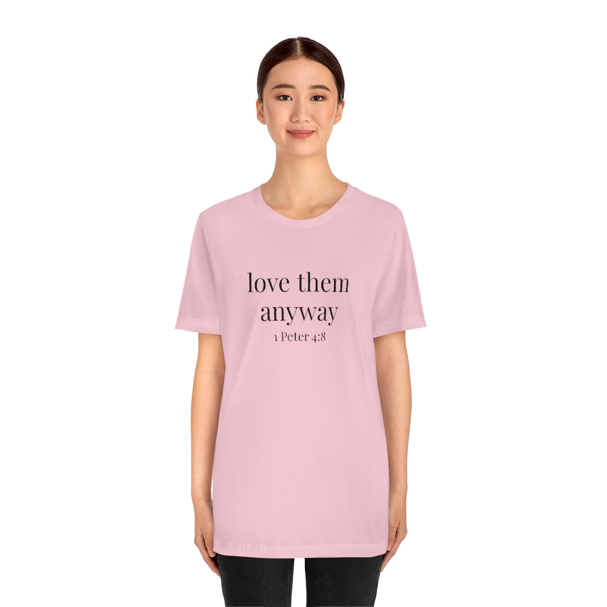 C- Love Them Anyway Tee