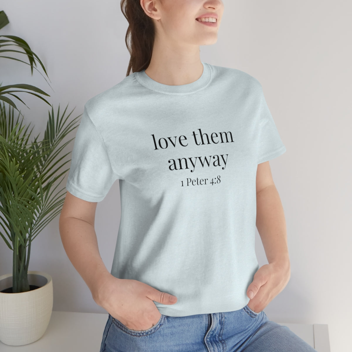 C- Love Them Anyway Tee