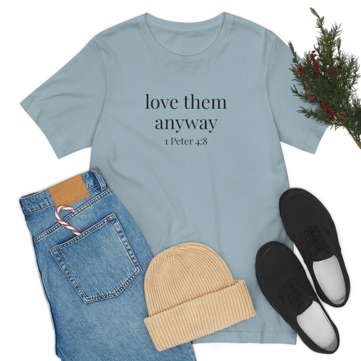 C- Love Them Anyway Tee