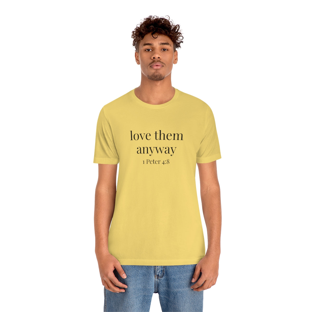 C- Love Them Anyway Tee